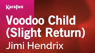 Karaoke Voodoo Child (Slight Return) - Jimi Hendrix *