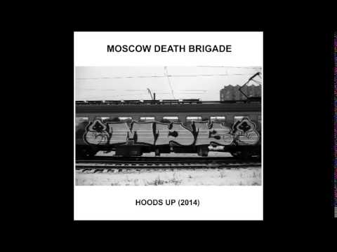 Moscow Death Brigade : Hoods Up EP (2014)