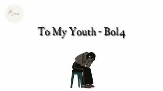 Download lagu To My Youth Lirik & Terjemahan - Bol4 mp3