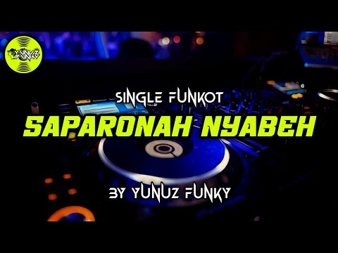 Funkot - SAPARONAH NYABEH [BY YUNUZ FUNKY]