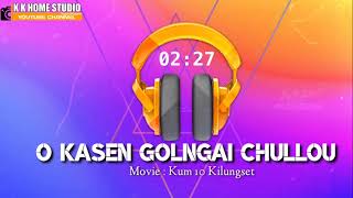 Download lagu O Kasen Golngai Chullou - Kum 10 Kilungset mp3 Download lagu O Kasen Golngai Chullou - Kum 10 Kilungset mp3