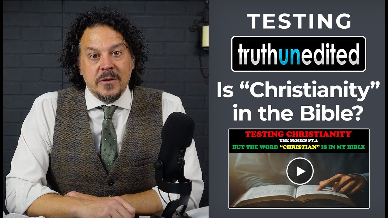 Testing Truthunedited on the "Christian" Religion