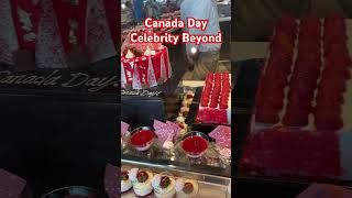 Celebrity Beyond is celebrating Canada Day WOW!!!!