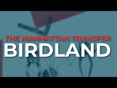 The Manhattan Transfer - Birdland (Official Audio)