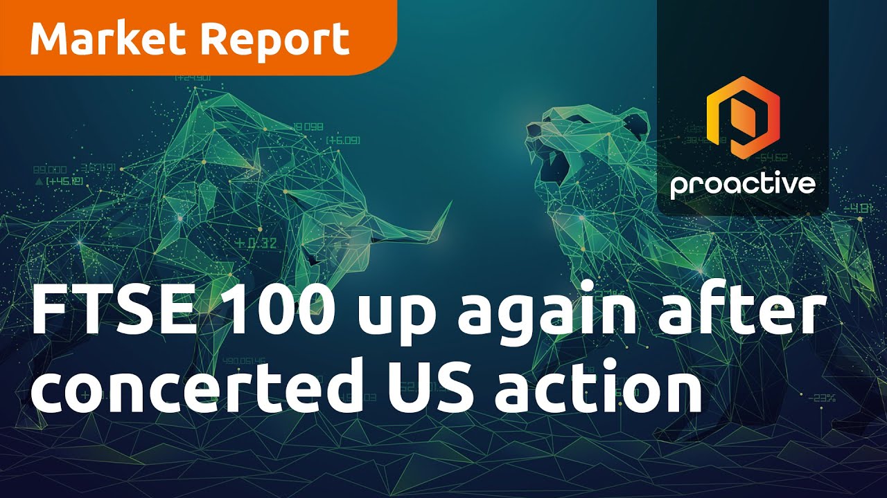 FTSE 100 up again after concerted US action - Market Report