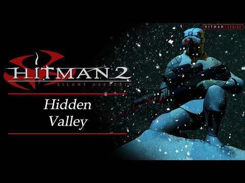 Hitman 2: Silent Assassin - Mission #8 - Hidden Valley