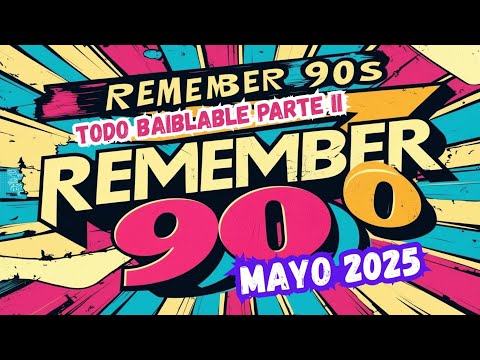 SESION REMEMBER 90 - 00 BAILABLE PARTE II