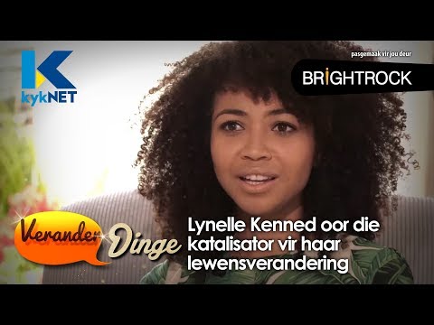 Lynelle Kenned oor die katalisator vir haar lewensverandering