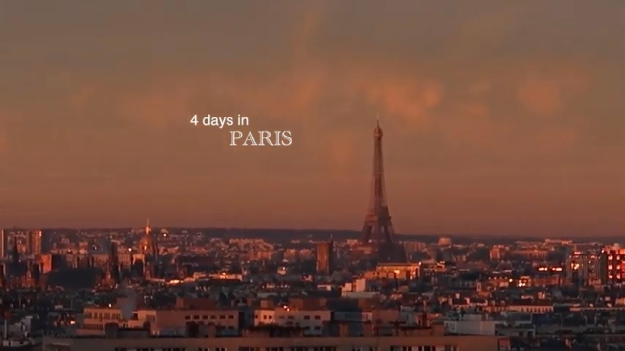 4 days in paris - PARIS VLOG
