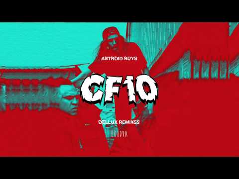 ASTROID BOYS - CF10 (DELLUX REMIXES)