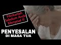 Penyesalan Di Masa Tua Kata Motivasi New