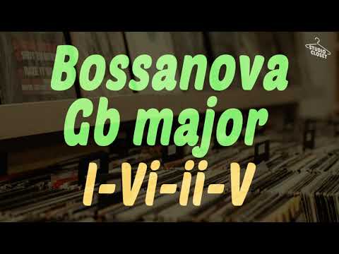 [BackingTrack] Bossanova 1-6-2-5 in Gb major