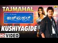 Kushiyagide HD Video Song Tajmahal Movie Kunal Ganjawala Ajay Pooja Jhankar Music