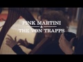 Pink Martini & the Von Trapps - Die Dorfmusik
