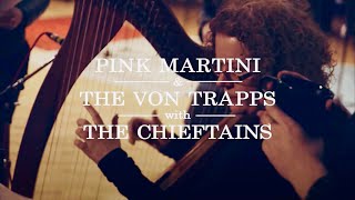 Pink Martini & The von Trapps meet The Chieftains