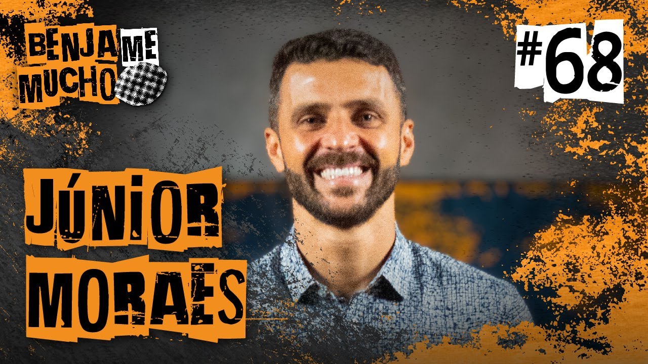 JÚNIOR MORAES | BENJA ME MUCHO #068