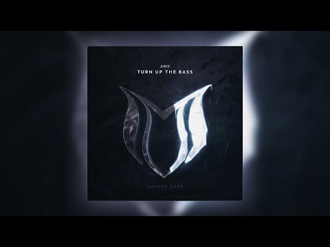 Awii - Turn Up The Bass