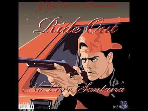 NoLove Santana - Ride Out (Audio)