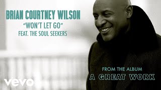 Brian Courtney Wilson - Won't Let Go (Audio) ft. The Soul Seekers
