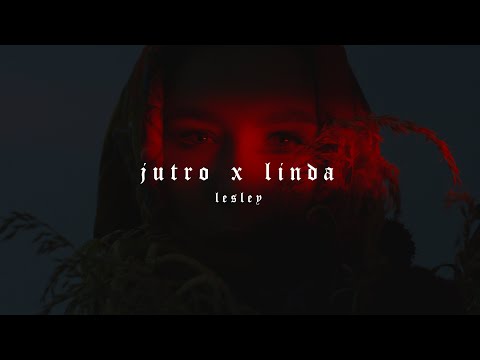 JUTRO X LINDA - LESLEY (FROM CZELUŚĆ #7 COMPILATION)