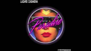 Lazaro Casanova - Paradise