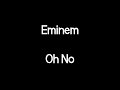 Eminem Oh No Lyrics