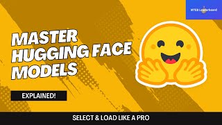 How to Select & Load the Best Hugging Face Model | Real-World Examples & Step-by-Step Guide