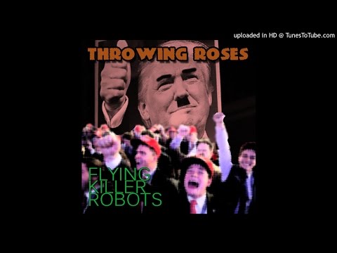Flying Killer Robots - Throwing Roses