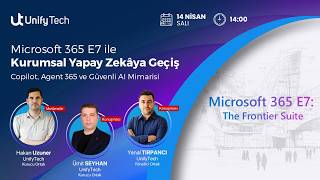 Microsoft 365 E7 ile Kurumsal Yapay Zekaya Geçiş: Copilot, Agent 365 v