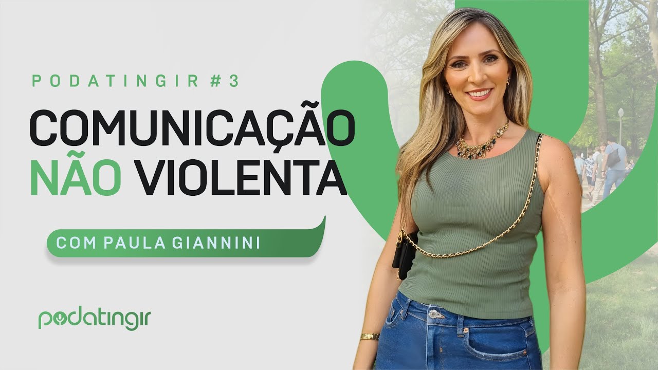 Comunicação não violenta | PodAtingir #3