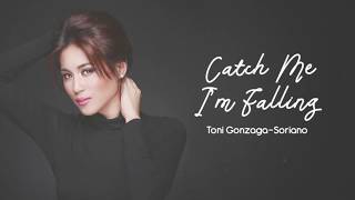 Catch Me I&#39;m Falling - Toni Gonzaga (Lyrics) | My Love Story