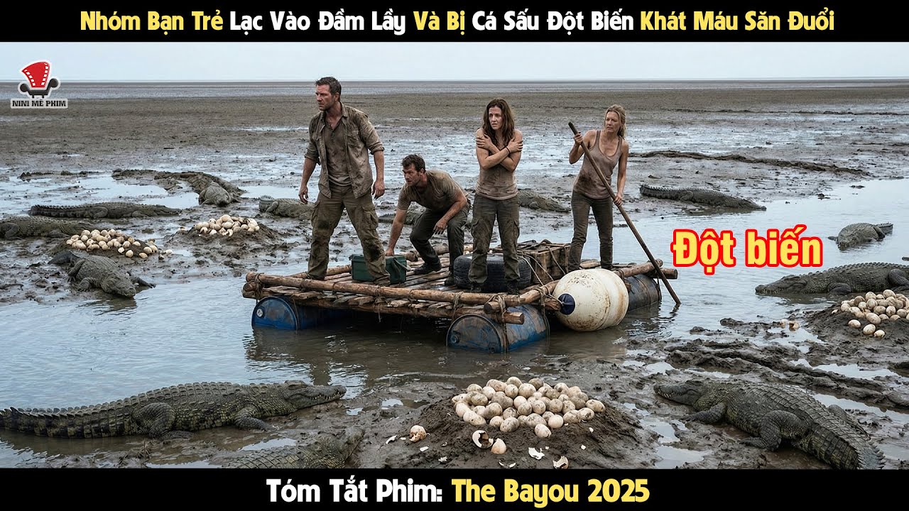 [Review Phim] Nhóm Bạn Trẻ Lạc Vào Đầm Lầy Và Bị Cá Sấu Đột Biến Khát Máu Săn Đuổi