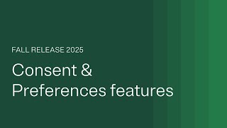Feature overview for Consent & Preferences features in the OneTrust Fall Release