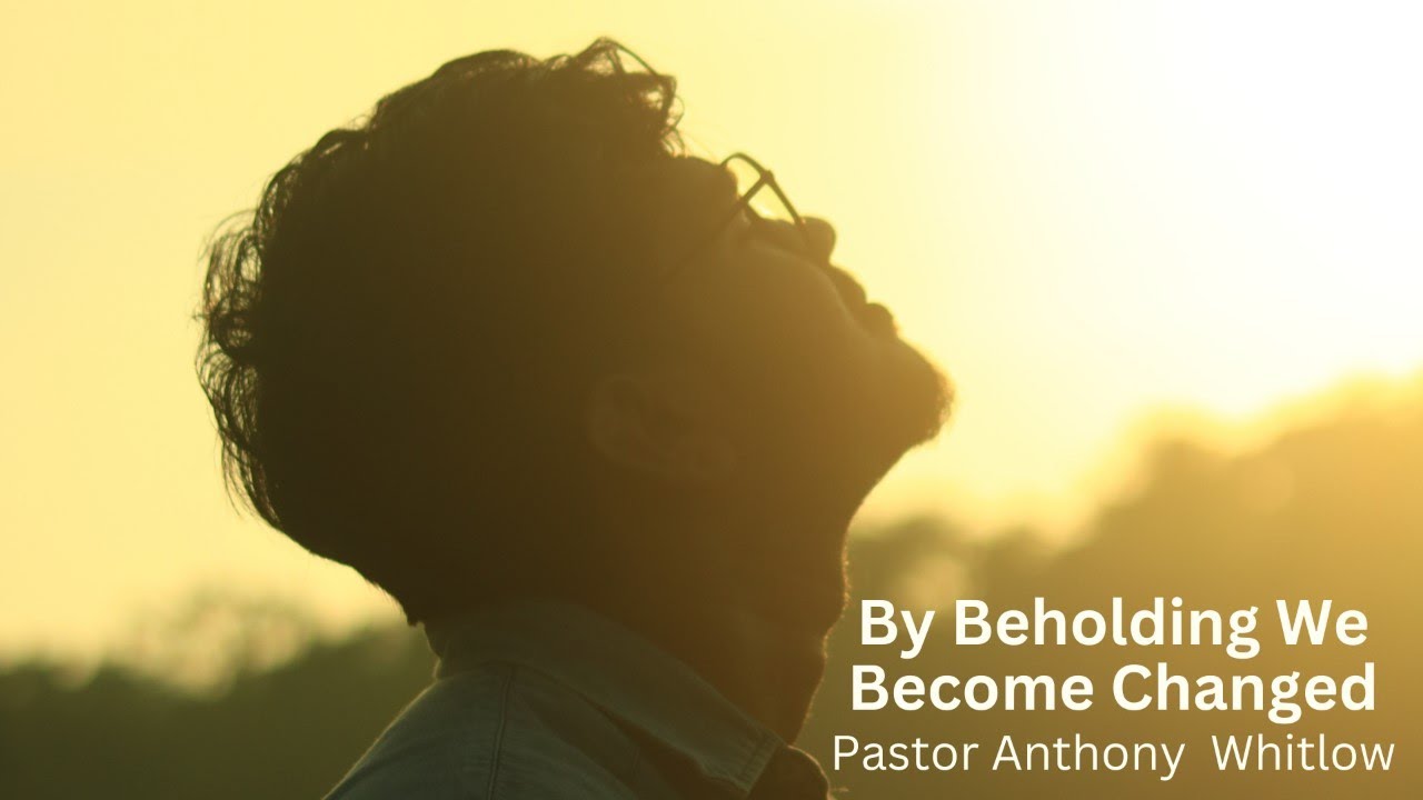 Watch video By Beholding We Become Changed Now By Beholding We Become Changed