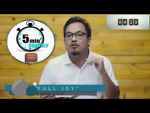 FIVE MINUTE FRIDAY: FULL JOY-A LETTER FROM JOHN (1 JOHN 1:1-4)