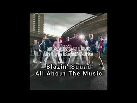 Blazin' Squad - All About The Music