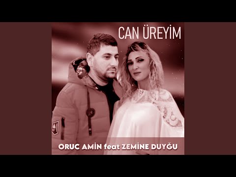 Can Üreyim (feat. Zemine Duyğu)