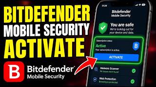How to Activate Bitdefender Mobile Security on Your Phone - Full Guide