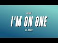 Future - I'M ON ONE ft. Drake (Lyrics)