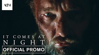 It Comes At Night | Never | Official Promo HD | A24