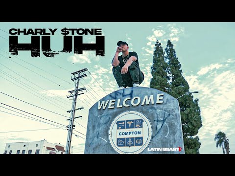 Charly $tone - Huh (Official Music Video)