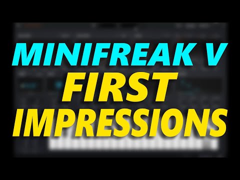 Minifreak V First Impressions