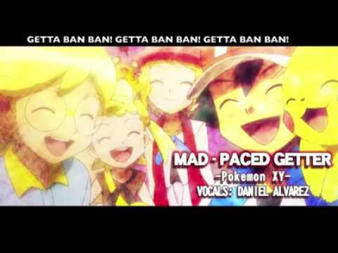 Pokemon XY Getta Ban Ban (MAD-PACED GETTER) english full lyrics