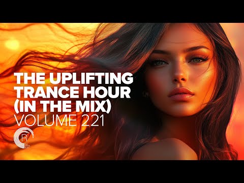 THE UPLIFTING TRANCE HOUR IN THE MIX VOL. 221 [FULL SET]