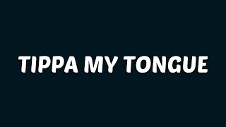 Red Hot Chili Peppers - Tippa My Tongue (Lyrics)