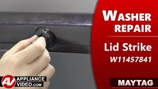 Maytag Washer: Lid Will Not Lock - Lid Strike