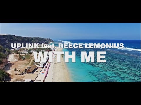 Uplink Feat. Reece Lemonius - With Me (Official Video)