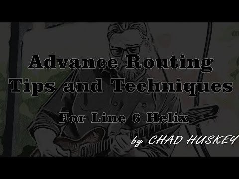 Line 6 Helix - Advanced Routing Tips and Techniques!