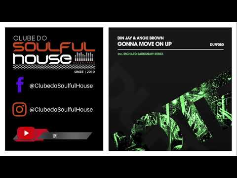 Din Jay & Angie Brown - Gonna Move On Up (Richard Earnshaw Extended Mix)