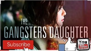 THE GANGSTER DAUGHTER/TAGALOG DUBBED/FULL MOVIE/ O
